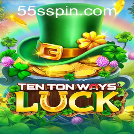 Exploring the Thrills of TenTonWaysLuck: A New Era for Gamers with 55S